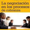La Negociación en los Procesos de Cobranza